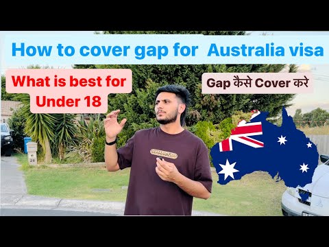 How to Cover Gap for Australia student visa|| What is best for under 18.