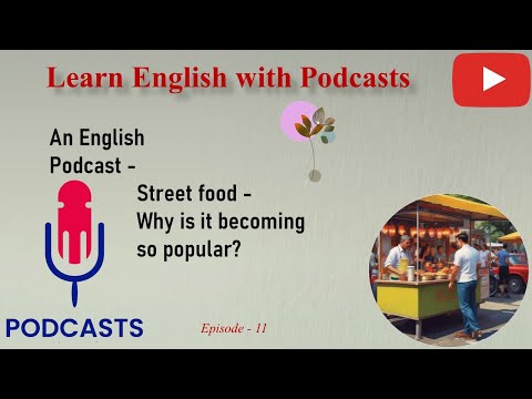 Learn English With Podcast | Street food Why is it becoming so popular | Graded Reader | Episode 11