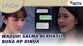 Waduh! Salma Mau Geledah Hp Dinda | Luka Cinta - Episode 195