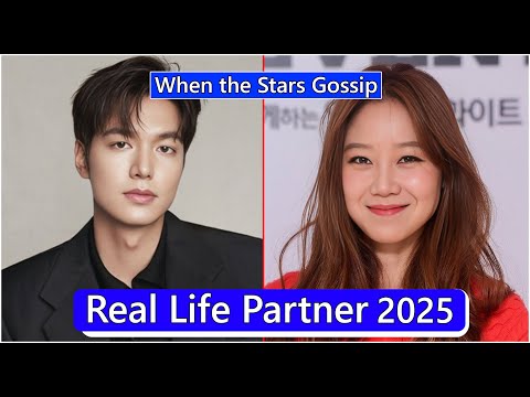 Lee Min Ho And Gong Hyo Jin (When the Stars Gossip) Real Life Partner 2025