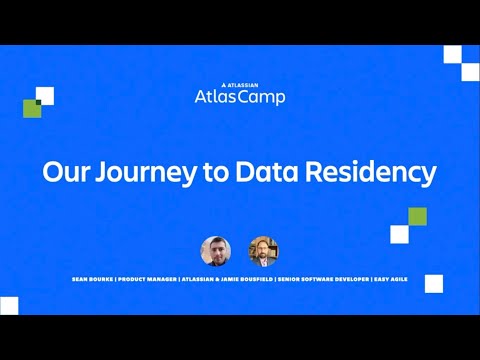 Our journey to data residency | Atlas Camp 2023