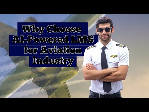 Why Choose  AI-Powered LMS for Aviation Industry