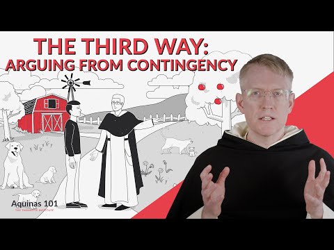 St. Thomas' Third Way: You Didn't Have To Exist—But You Do! (Aquinas 101)