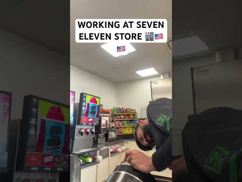 WORKING AT SEVEN ELEVEN STORE 🏬🏬🇺🇸🇺🇸 #usa #shorts #seveneleven