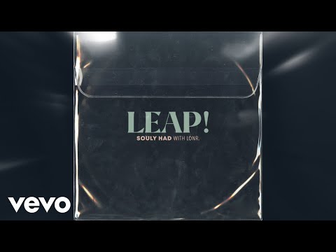 Souly Had, Lonr. - LEAP! (Audio)