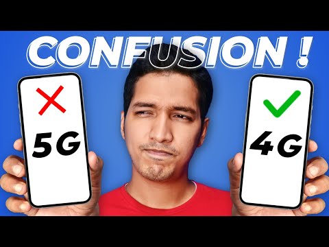 5G Phone or 4G Phone - So Much Confusion !