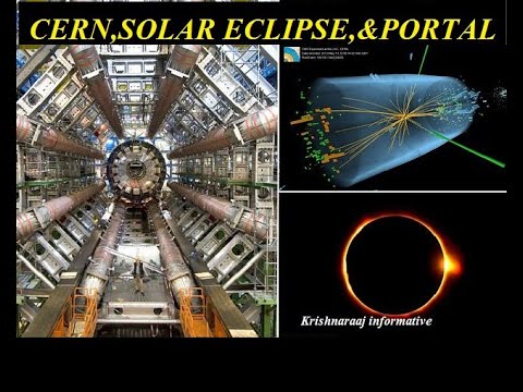 சூரியகிரகணத்தில் நுழைவுவாயில் CERN ரகசியம்|CERN,SOLAR ECLIPSE,& PORTAL|Krishnaraaj informative