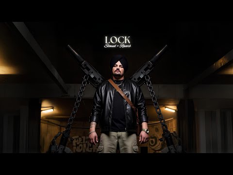 Lock ( Slowed + Reverb ) - Sidhu Moose Wala