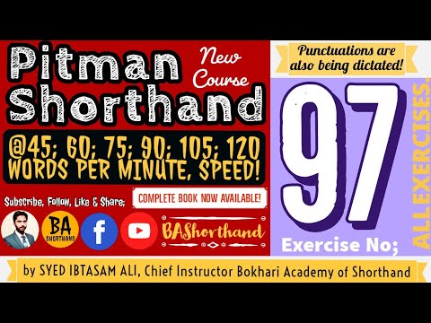 Ex#97 | Pitman Shorthand (New Course) [New Era] | Dictation @60WPM | BA Shorthand [SYED IBTASAM ALI]