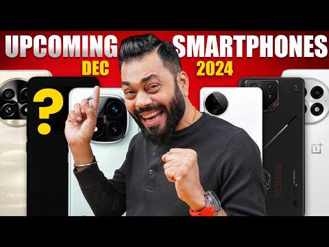 Top 10+ Best Upcoming Phone Launches ⚡ December 2024