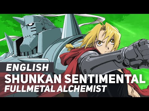 Fullmetal Alchemist: Brotherhood - "Shunkan Sentimental" | ENGLISH Ver | AmaLee