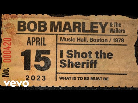 Bob Marley & The Wailers - I Shot The Sheriff (Live At Music Hall, Boston / 1978)