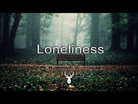 Loneliness | Chill Music Mix