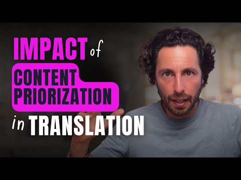 The Impact of Content Prioritization in Translation