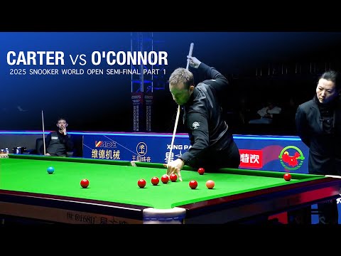 Ali Carter vs Joe O'Connor 2025 Snooker World Open Semi Final Part 1