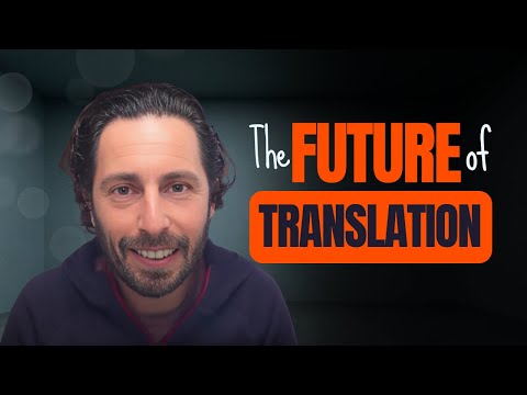 The Future of Translation 🌐