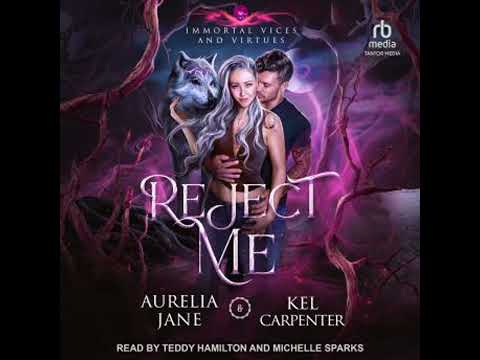 Reject Me by Kel Carpenter, Aurelia Jane