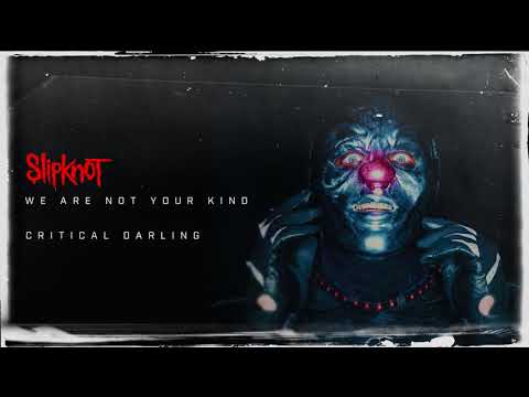 Slipknot - Critical Darling (Audio)