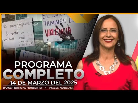 Noticias MTY con Claudia Ovalle | Programa Completo 14 de marzo de 2025