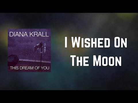 Diana Krall - I Wished On The Moon (Lyrics)