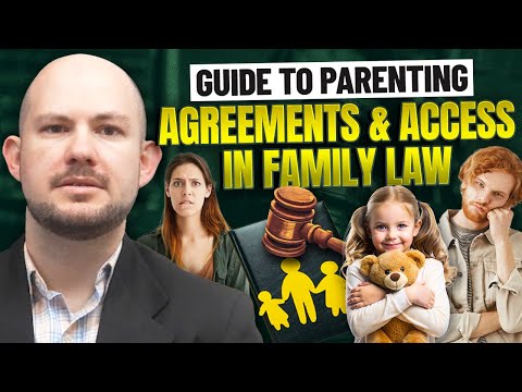 Guide to Parenting Agreements & Access in Family Law