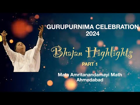 BHAJAN  HIGHLIGHTS   PART 1. GURUPURNIMA CELEBRATION 2024