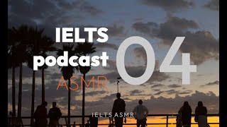 Podcast #04 - IELTS Listening Test ASMR | Subs: ENG & VIỆT