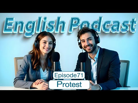 Protest | Learn English quickly with podcast | Episode 71