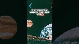 Astronomy from 1500 BCE by Indian Veda #shorts #facts