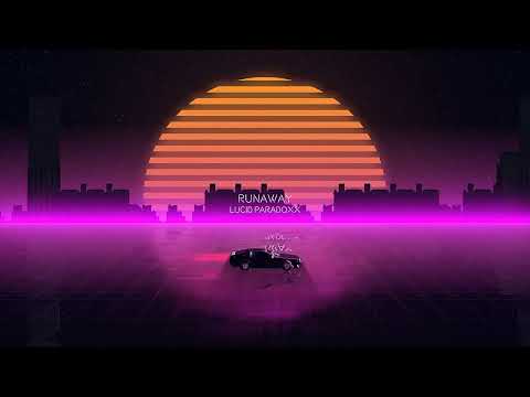 Lucid Paradoxx - Runaway (Visualizer)