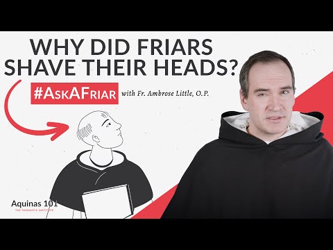 Why Did Friars Have THAT Haircut? #AskAFriar (Aquinas 101)