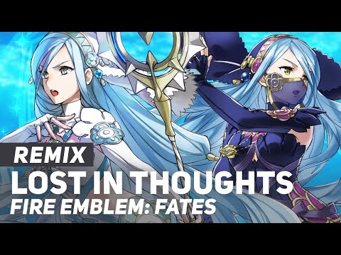 Fire Emblem Fates - "Lost in Thoughts All Alone" REMIX | AmaLee