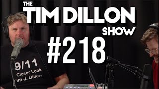 #218 - Fake Business | The Tim Dillon Show