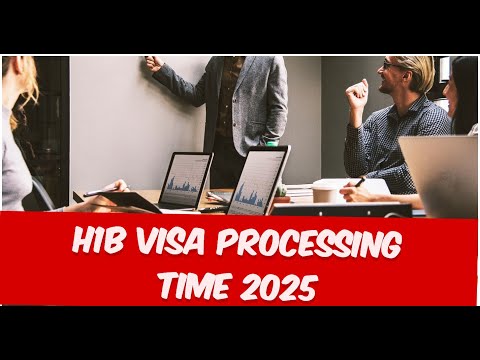 H1B Visa Processing Time 2025  | H1B Visa | USA Immigration & Visa