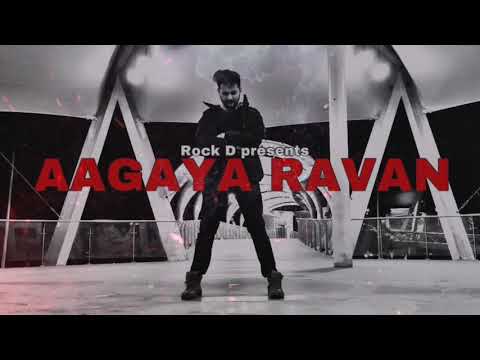 AAGAYA RAVAN :- ROCK D