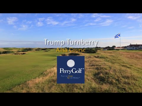 The Remodeled Ailsa Course at Trump Turnberry - VIDEO - PerryGolf.com