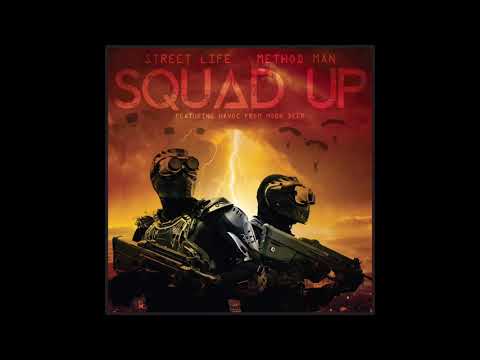 Method Man & Street Life - Squad Up (ft. and prod. by Havoc of Mobb Deep) (2019)