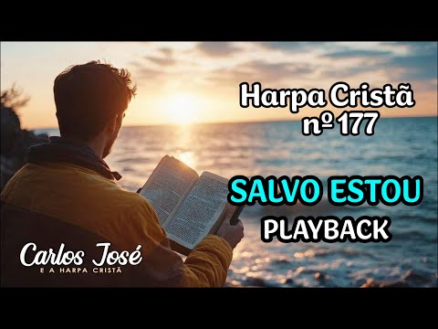 SALVO ESTOU - Harpa Cristã nº 177 - CARLOS JOSÉ (playback)