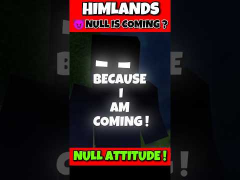 HIMLANDS SEASON 6 NULL IS COMING TO HIMLANDS ! #himlands #smartypie #shortvideo #viral