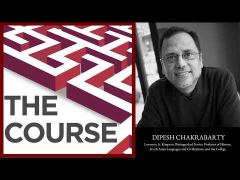 Episode 111 - Dipesh Chakrabarty: "The world remains a source of surprise."