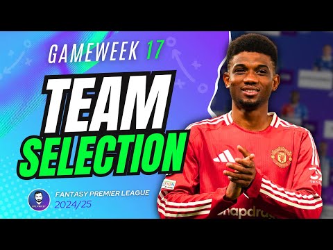 MY GW17 FPL TEAM SELECTION | Fantasy Premier League 24/25