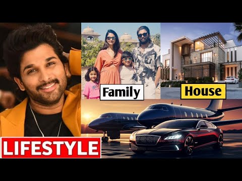 Allu Arjun Lifestyle 2024? Puspa 2, Income, Net Worth, Family, House, Wife, Cars, Awards, Career