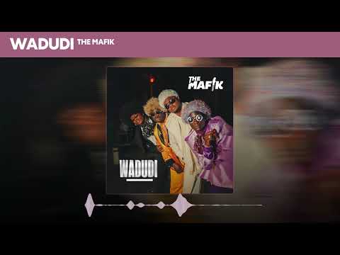 The Mafik - Wadudi (Official Audio)