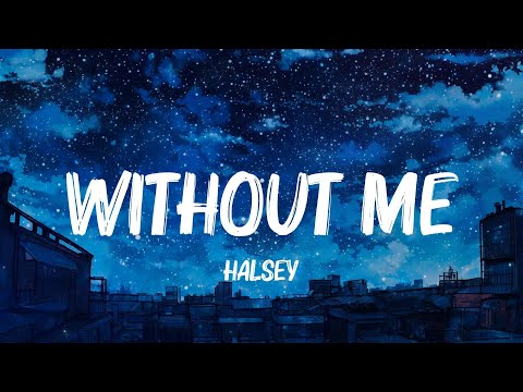 Without Me, Demons, Rewrite The Stars - Halsey, Imagine Dragons, James Arthur Lyrics