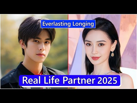 Song Weilong And Angelababy (Everlasting Longing) Real Life Partner 2025