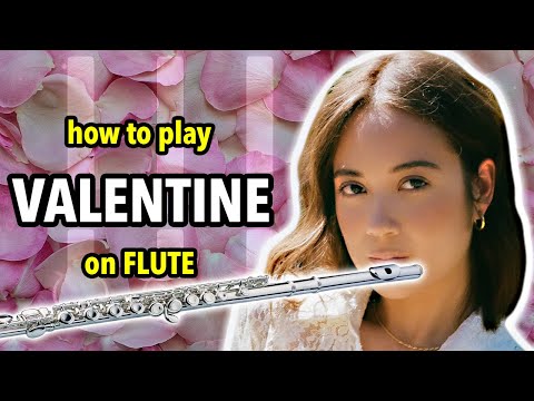 How to play Valentine on Flute | Flutorials