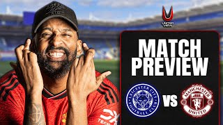 Another Win INCOMING! ✅ | Leicester City vs Man United | Match Preview