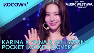 KARINA X YUNA X SULLYOON - Pocket Locket (Cover) | 2024 MBC Music Festival | KOCOWA+