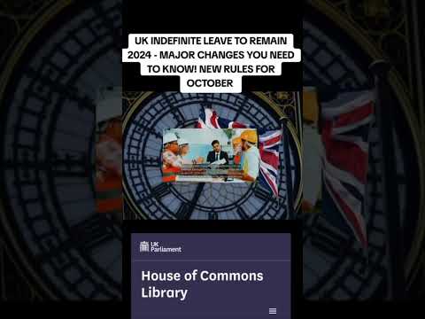 UK INDEFINITE LEAVE TO REMAIN 2024 - MAJOR CHANGES YOU NEED TO KNOW! NEW RULES FOR OCTOBER