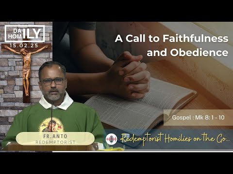 Homily  - 15th February, 2025 - Fr. Anto C.Ss..R.